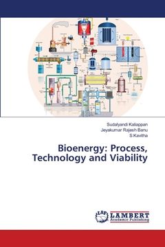 portada Bioenergy: Process, Technology and Viability (en Inglés)