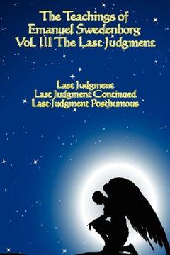 portada the teachings of emanuel swedenborg: vol iii last judgment (in English)
