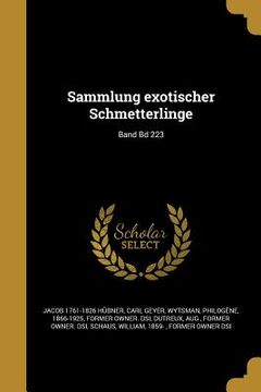 portada Sammlung exotischer Schmetterlinge; Band Bd 223 (in German)