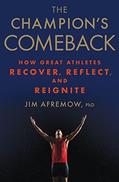 portada The Champion's Comeback: How Great Athletes Recover, Reflect, and Re-Ignite 
