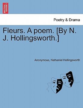 portada fleurs. a poem. [by n. j. hollingsworth.] (in English)