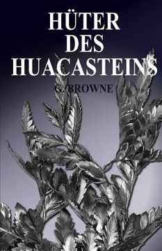 portada Hüter des Huacasteins (en Alemán)