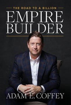 portada Empire Builder: The Road to a Billion (en Inglés)