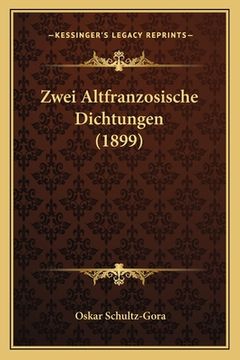portada Zwei Altfranzosische Dichtungen (1899) (en Alemán)