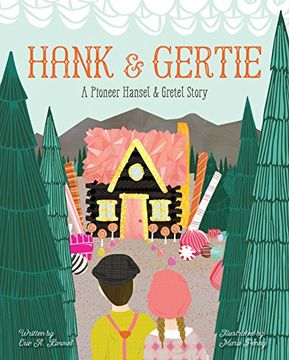 portada Hank and Gertie: A Pioneer Hansel and Gretel Story (en Inglés)