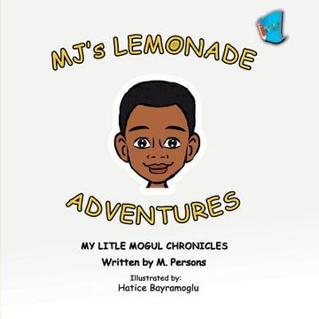 portada Mj's Lemonade Adventure: My Litle Mogul Chronicles (en Inglés)
