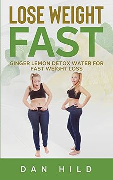 portada Lose Weight Fast: Ginger Lemon Detox Water for Fast Weight Loss 