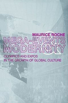 portada megaevents and modernity: olympics and expos in the growth of global culture (in English)