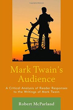 portada Mark Twain's Audience: A Critical Analysis of Reader Responses to the Writings of Mark Twain