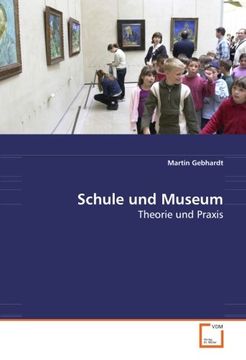 portada Schule und Museum: Theorie und Praxis