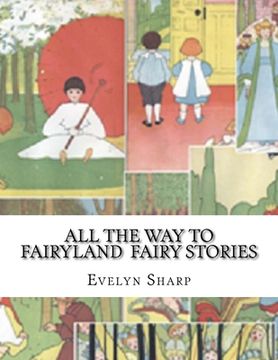 portada All the Way to Fairyland Fairy Stories (in English)