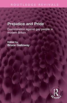 portada Prejudice and Pride: Discrimination Against gay People in Modern Britain (Routledge Revivals) (en Inglés)