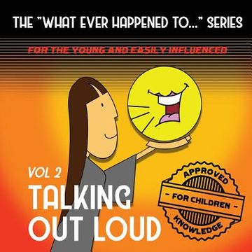 portada The What Ever Happened to . . . Series, Volume II: Talking Out Loud (en Inglés)