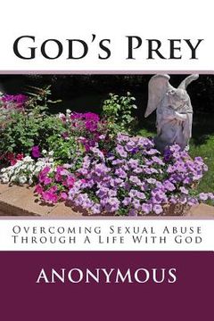 portada God's Prey: Overcoming Sexual Abuse Through A Life With God (in English)