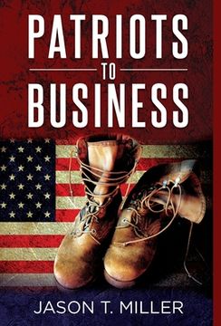 portada Patriots to Business: Business Strategies for Entrepreneurs (en Inglés)