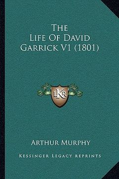 portada the life of david garrick v1 (1801) (en Inglés)