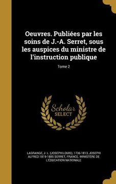 portada Oeuvres. Publiées par les soins de J.-A. Serret, sous les auspices du ministre de l'instruction publique; Tome 2 (in French)
