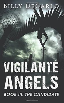 portada Vigilante Angels Book III: The Candidate: Volume 3