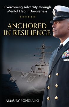 portada Anchored in Resilience: Overcoming Adversity through Mental Health Awareness (en Inglés)