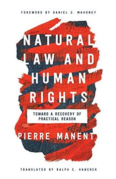portada Natural law and Human Rights: Toward a Recovery of Practical Reason (Catholic Ideas for a Secular World) (en Inglés)