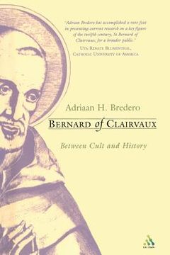 portada Bernard of Clairvaux: Between Cult and History (in English)