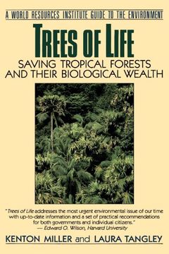 portada Trees of Life: Saving Tropical Forests and Their Biological Wealth (World Resources Institute Guide to the Environment) (en Inglés)