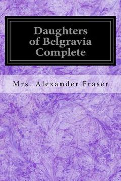 portada Daughters of Belgravia Complete (en Inglés)