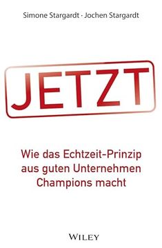 portada Jetzt: Wie das Echtzeit-Prinzip aus Guten Unternehmen Champions Macht (en Alemán)