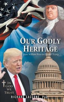 portada Our Godly Heritage: From William Penn to Donald Trump (en Inglés)