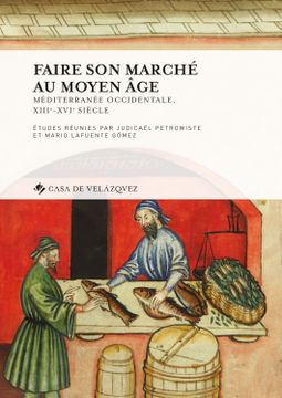 portada Faire son Marché au Moyen âge: Méditerranée Occidentale, Xiiie-Xvie Siècle (in Spanish)