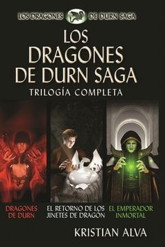 portada Los Dragones de Durn Saga, Trilogía Completa: Los Dragones de Durn, El Retorno de los Jinetes de Dragón, El Emperador Inmortal