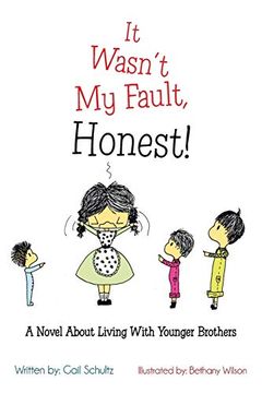 portada It Wasn't my Fault, Honest! A Novel About Living With Younger Brothers (in English)