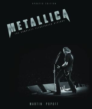 Libro Metallica - Updated Edition: The Complete Illustrated History ...