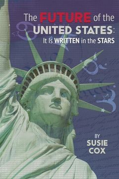 portada The Future of the United States: It Is Written in the Stars (en Inglés)