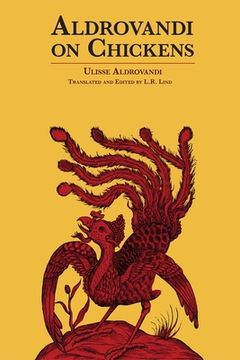portada aldrovandi on chickens: the ornothology of ulisse aldrovandi (1600) volume ii book xiv (in English)