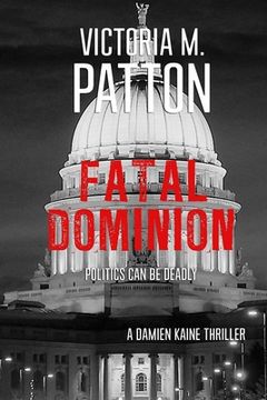portada Fatal Dominion: Politics Can Be Deadly (en Inglés)