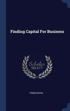 portada Finding Capital For Business