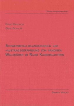 portada Schwermetallbilanzierungen und -austragsgefährdung von sandigen Waldböden im Raum Kaiserslautern