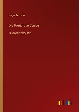 portada Die Freudlose Gasse: in Großdruckschrift (en Alemán)