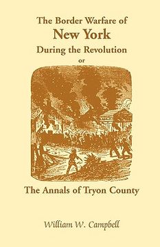 portada the border warfare of new york during the revolution; or, the annals of tryon county