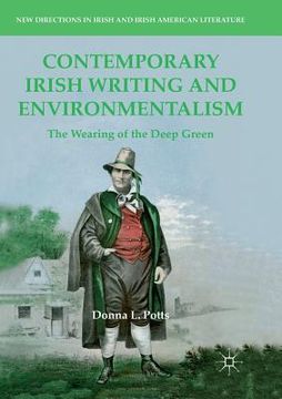 portada Contemporary Irish Writing and Environmentalism: The Wearing of the Deep Green (en Inglés)
