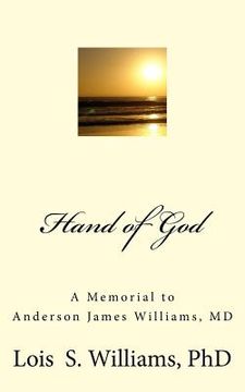 portada Hand of God: A Memorial to Anderson James Williams, MD (en Inglés)