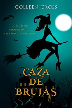 portada Caza de Brujas: Un Misterio Paranormal de las Brujas de Westwick #1 (in Spanish)