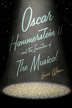 portada Oscar Hammerstein ii and the Invention of the Musical (en Inglés)