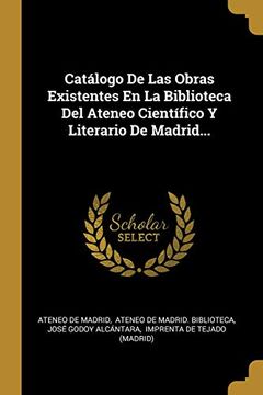 portada Catálogo de las Obras Existentes en la Biblioteca del Ateneo Científico y Literario de Madrid.