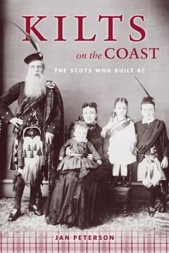 portada kilts on the coast: the scots who built bc (en Inglés)