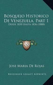 portada Bosquejo Historico de Venezuela, Part 1: Desde 1830 Hasta 1836 (1888)