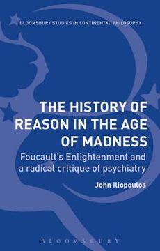 portada The History of Reason in the Age of Madness: Foucault's Enlightenment and a Radical Critique of Psychiatry (en Inglés)