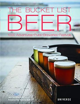 portada The Bucket List: Beer: 1000 Adventures " Pubs " Breweries " Festivals (en Inglés)