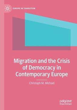 portada Migration and the Crisis of Democracy in Contemporary Europe (en Inglés)